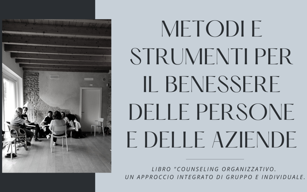 METODI E STRUMENTI PER IL BENESSERE DELLE PERSONE E DELLE AZIENDE