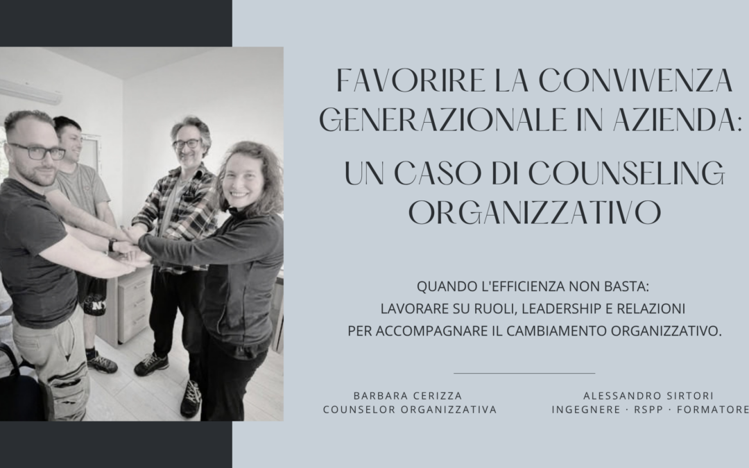 Favorire la convivenza generazionale in azienda: un caso di Counseling Organizzativo